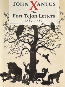 JOHN XANTUS: THE FORT TEJON LETTERS 1857-1859