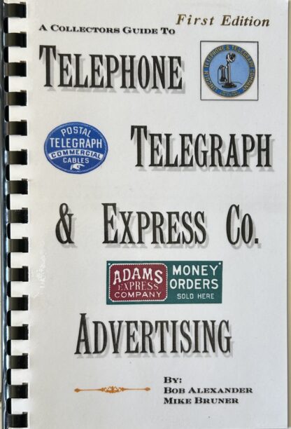 Collectors Guide to TELEPHONE, TELEGRAPH & EXPRESS CO. ADVERTISING